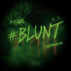 BLUNT (feat. Mijael)