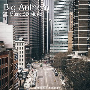 Big Anthem