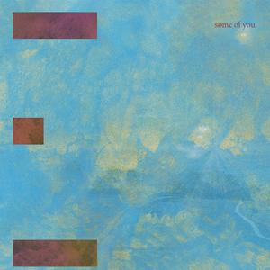 some of you (feat. Ty2Fly)