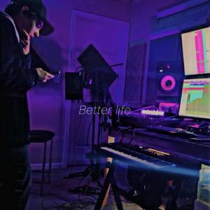 Better Life (feat. Michael Rin)