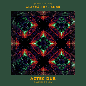 Aztec Dub (Bakean Remix)