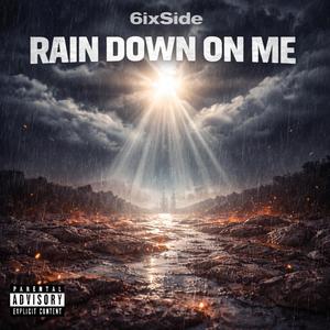 Rain Down On Me