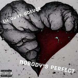 Nobody's Perfect (feat. G Deuce)