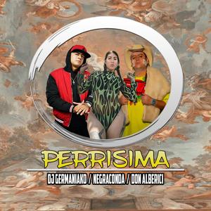Perrisima (feat. Negraconda)