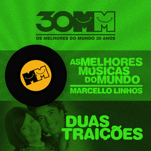 Duas Traições (Os Melhores do Mundo 30 Anos, As Melhores Músicas do Mundo)