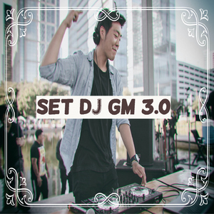 Set DJ Gm 3.0
