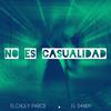 El Chuly Parce - No es casualidad (feat. El Dandy & Lei)