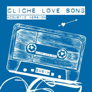 Cliche Love Song (Acoustic Version)