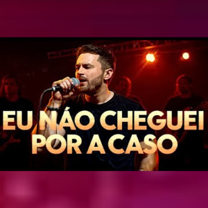 EU NÃO CHEGUEI ATÉ AQUI POR ACASO