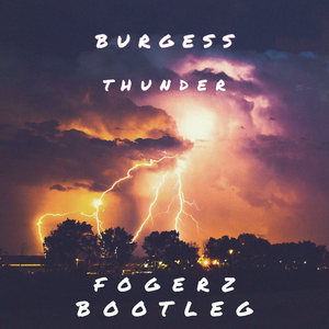 Thunder (Fogerz Bootleg)
