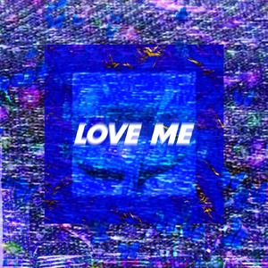 Love Me