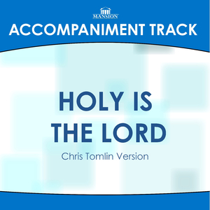 Holy Is the Lord (Medium Key Gb with Background Vocals)