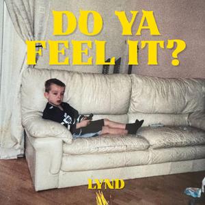 DO YA FEEL IT?