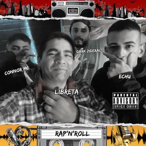 Rap'n'Roll (feat. Connor mc, Libreta & Echu)