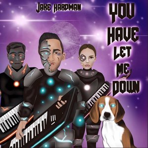 You Have Let Me Down