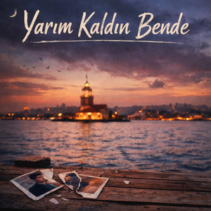 Yarım Kaldın Bende