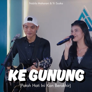 Ke Gunung (Patah Hati Ini Kan Berakhir) (Live Session)