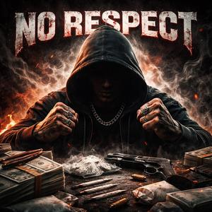 NO RESPECT