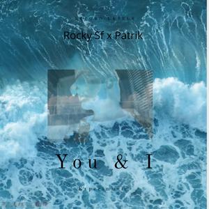 You and I (feat. Patrik)