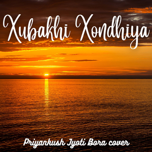 Xubakhi Xondhiya (Remastered 2022)