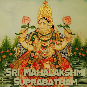 Sri Mahalakshmi Suprabatham