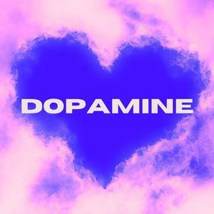 Dopamine (feat. IamAKA)