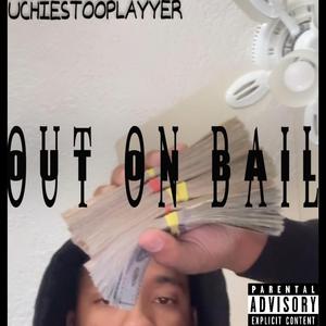 Out on bail