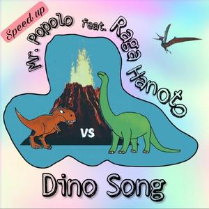 Dino Song (Speed Up)