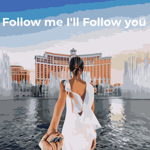 Follow Me I'll Follow You
