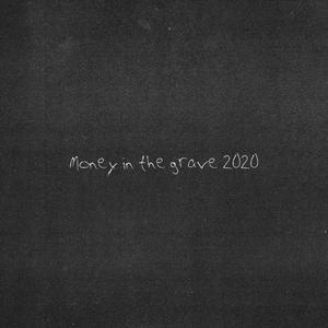 Money In The Grave 2020