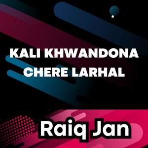 Kali Khwandona Chere Larhal
