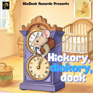 Hickory, dickory, dock