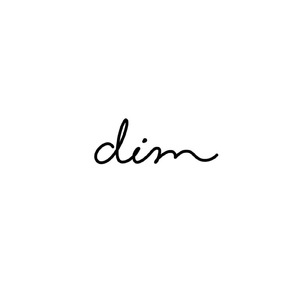 dim