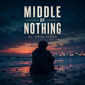 Middle of Nothing