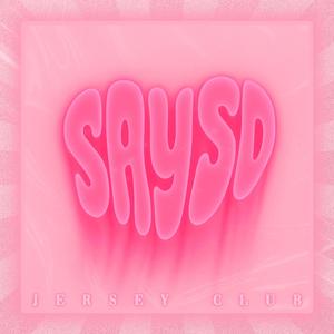 Say So #jerseyclub (feat. !bo & dzire)