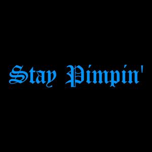 Stay Pimpin'