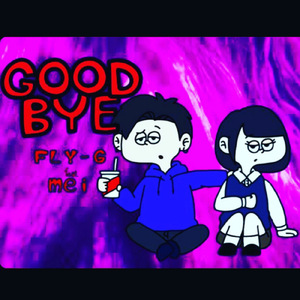 GoodBye (feat. mei)