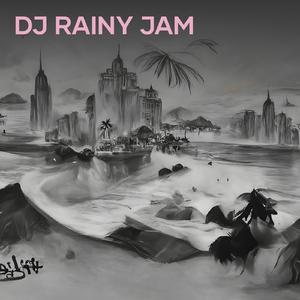Dj Rainy Jam