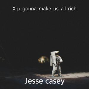 Xrp Gonna Make Us All Rich