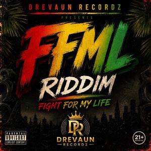 FIGHT FOR MY LIFE RIDDIM