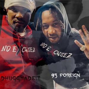 No EXCUSEZ (feat. Dhuggmadeit)