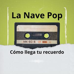 Cómo llega tu recuerdo