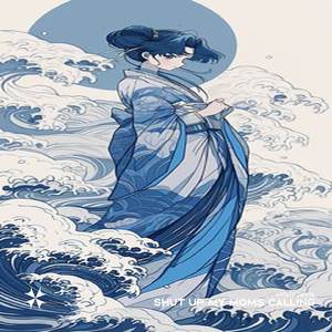 Shut Up My Moms Calling