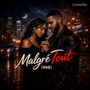 Malgré tout