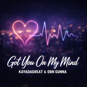 Got You On My Mind (feat. OBN GUNNA)