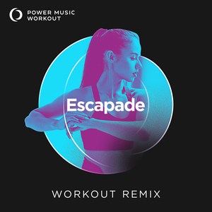 Escapade (Extended Workout Remix 128 BPM)