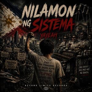 NILAMON NG SISTEMA (YAYEAH)