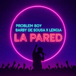 La Pared (feat. Lencia & Barby de sousa)