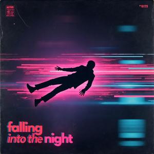 Falling into the Night