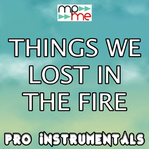 Things We Lost in the Fire (Karaoke Version) (Originally Performed by Bastille)